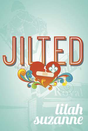 Jilted de Lilah Suzanne