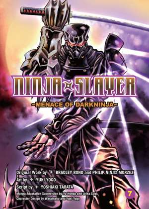 Ninja Slayer, Part 7: Menace of Darkninja de Bradley Bond