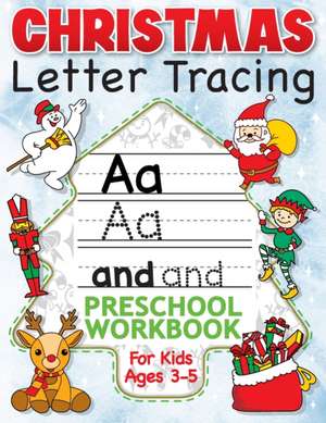 Christmas Letter Tracing Preschool Workbook for Kids Ages 3-5 de Big Dreams Art Supplies