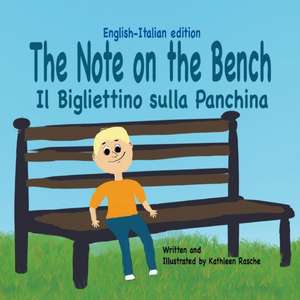 The Note on the Bench - English/Italian edition de Kathleen Rasche