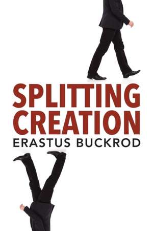 Splitting Creation de Erastus Buckrod