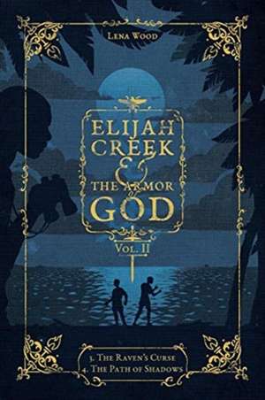 Elijah Creek & The Armor of God Vol. II de Lena Wood