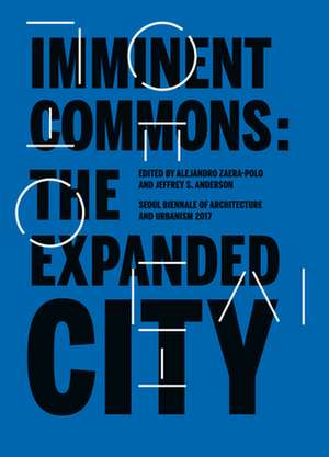 Imminent Commons: The Expanded City de Alejandro Zaera-Polo