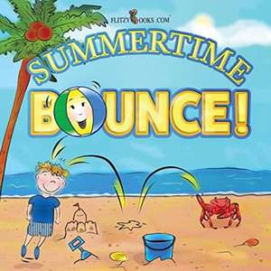 Summertime Bounce! (Matte Color Paperback) de Flitzy Books. com