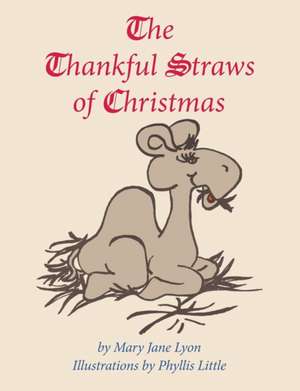 The Thankful Straws of Christmas de Mary Jane Lyon