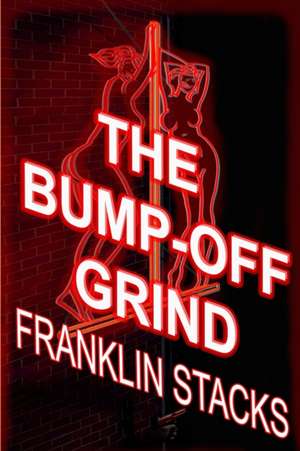 The Bump-Off Grind de Franklin Stacks