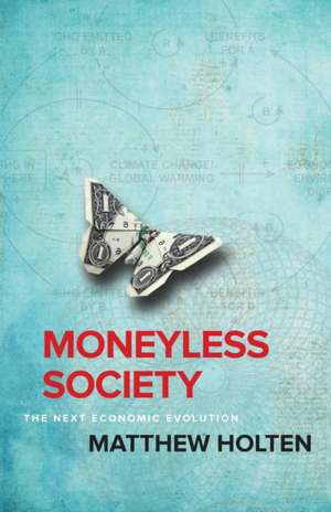 Moneyless Society de Matthew Holten