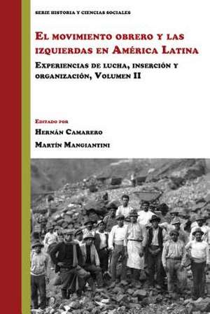 El Movimiento Obrero y Las Izquierdas En America Latina de Camarero, Hernan