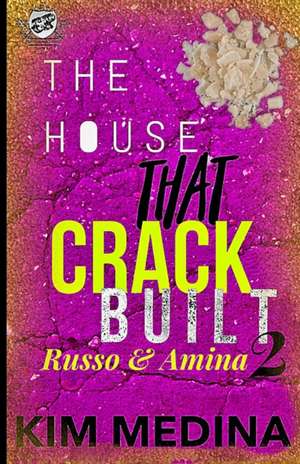 The House That Crack Built 2 de Kim Medina