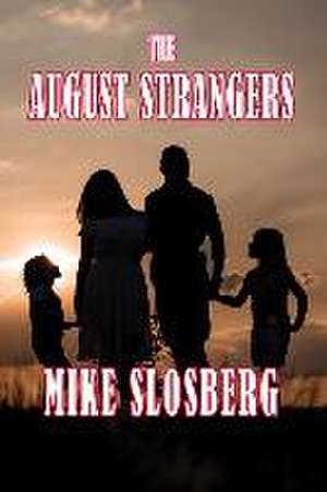 The August Strangers de Mike Slosberg