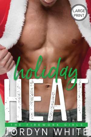 Holiday Heat de Jordyn White