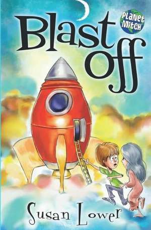 Blast Off de Susan Lower