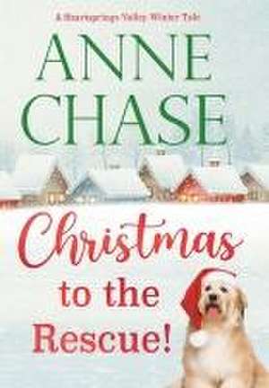 Christmas to the Rescue! de Anne Chase