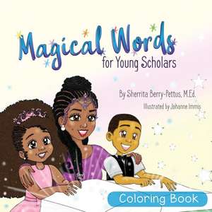 Magical Words for Young Scholars- Coloring Book de Sherrita Berry-Pettus