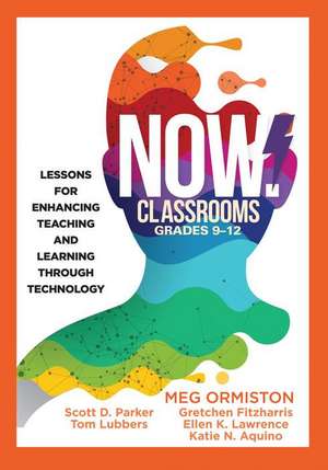 Now Classrooms, Grades 9-12 de Meg Ormiston