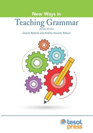 New Ways in Teaching Grammar, Second Edition de Connie Rylance