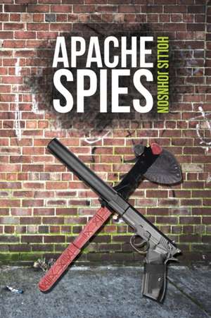 Apache Spies de Hollis Johnson