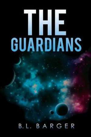 The Guardians de B. L. Barger