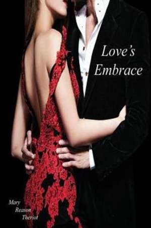 Love's Embrace de Mary Reason Theriot