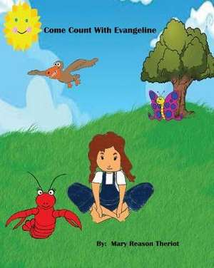 Come Count with Evangeline de Mary Reason Theriot