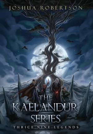 The Kaelandur Series de Joshua Robertson