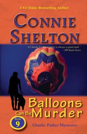 Balloons Can Be Murder de Connie Shelton