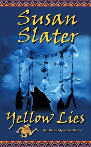 Yellow Lies de Susan Slater