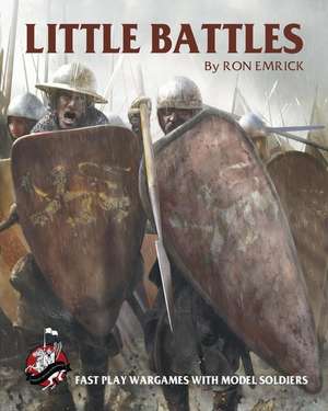 Little Battles de Ron Emrick