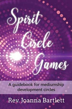 Spirit Circle Games de J. Y. Bartlett