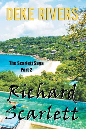 The Scarlett Saga Part 2 de Deke Rivers