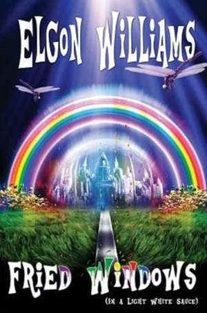 Williams, E: Fried Windows