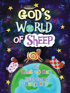 God's World of Sheep de Lindsey Kay