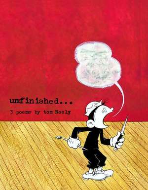 Unfinished de Tom Neely