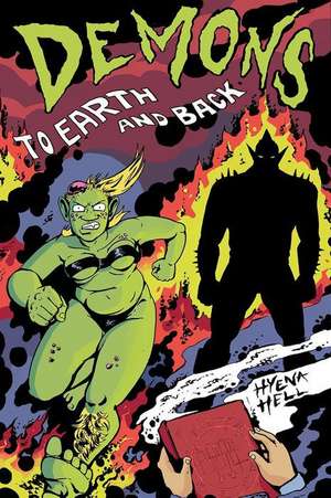 Demons: To Earth and Back de Hyena Hell