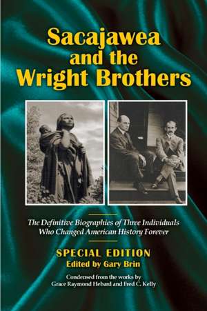 Sacajawea and the Wright Brothers de Grace Raymond Hebard