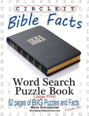 Circle It, Bible Facts, Large Print, Word Search, Puzzle Book de Lowry Global Media LLC