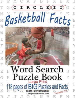 Circle It, Basketball Facts, Word Search, Puzzle Book de Lowry Global Media LLC