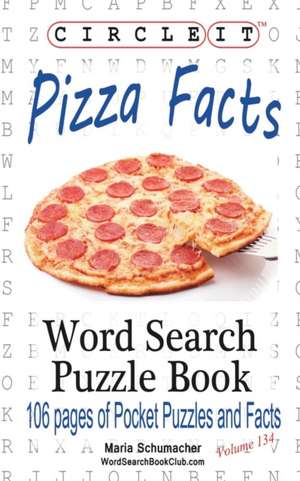 Circle It, Pizza Facts, Word Search, Puzzle Book de Lowry Global Media Llc