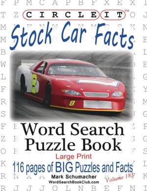 Circle It, Stock Car Facts, Word Search, Puzzle Book de Lowry Global Media Llc