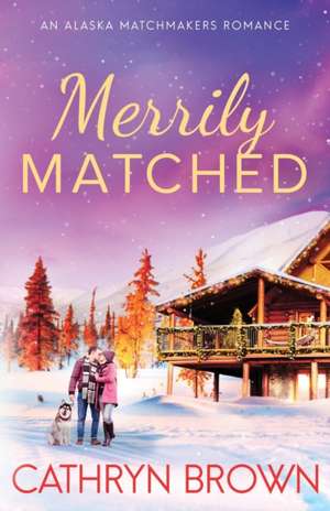 Merrily Matched de Cathryn Brown