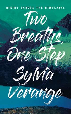 Two Breaths, One Step de Verange, Sylvia