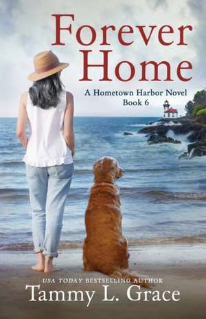 Forever Home de Tammy L. Grace