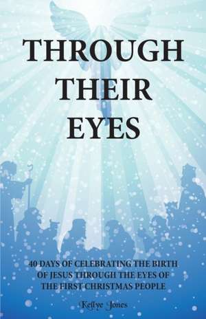 Through Their Eyes de Kellye Jones