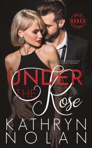 Under the Rose de Kathryn Nolan