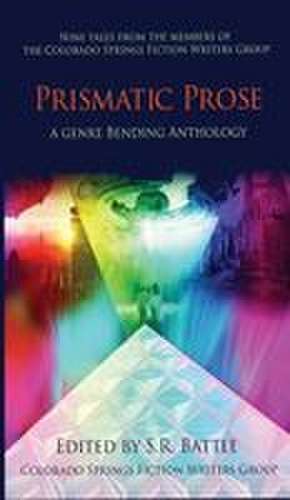 Prismatic Prose de S. R. Battle