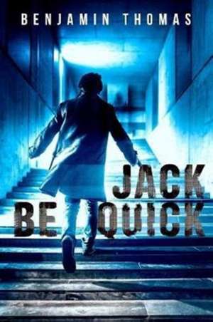 Jack Be Quick de Benjamin Thomas