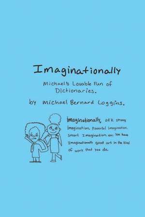 Imaginationally de Michael Bernard Loggins