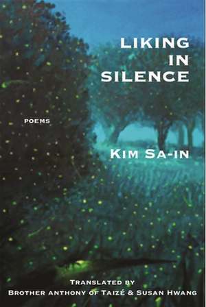 Liking in Silence: Poems of Kim Sa-In de Sa-in Kim