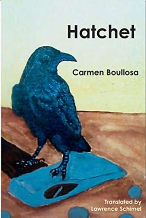 Hatchet / Hamartia de Carmen Boullosa