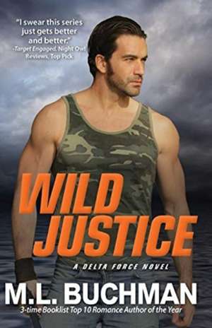 Wild Justice de M. L. Buchman